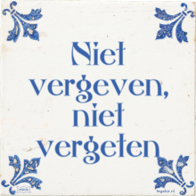 Niet vergeven, niet vergeten - 36 keer bekeken