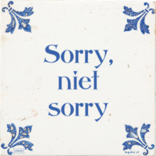 Sorry, niet sorry - 41 keer bekeken