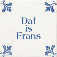 Dat is Frans - 38 keer bekeken