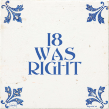 18 WAS RIGHT - 20 keer bekeken