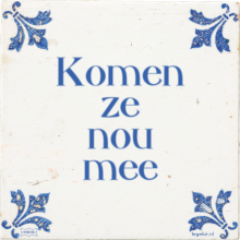 Komen ze nou mee - 34 keer bekeken