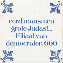 eerd.mans: een grote Judas!… Filiaal van democraten 666 - 1 keer bekeken