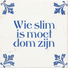 Wie slim is moet dom zijn - 3 keer bekeken