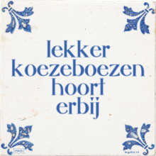 lekker koezeboezen hoort erbij - 1 keer bekeken