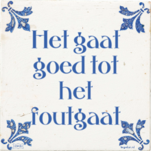 Het gaat goed tot het foutgaat - 40 keer bekeken