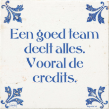 Een goed team deelt alles. Vooral de credits. - 28 keer bekeken