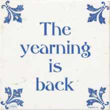 The yearning is back - 12 keer bekeken