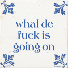 what de fuck is going on - 1 keer bekeken