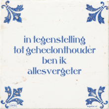 in tegenstelling tot geheelonthouder ben ik allesvergeter - 2 keer bekeken