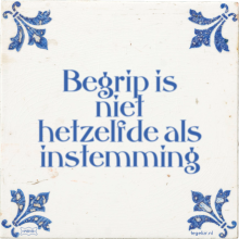 Begrip is niet hetzelfde als instemming - 6 keer bekeken