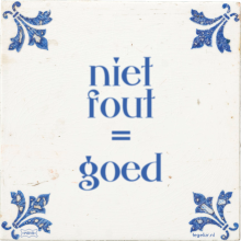 niet fout = goed - 24 keer bekeken