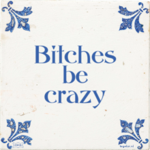 Bitches be crazy - 17 keer bekeken