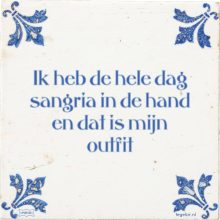 Ik heb de hele dag sangria in de hand en dat is mijn outfit - 15 keer bekeken