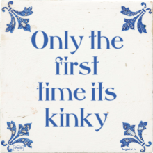 Only the first time its kinky - 13 keer bekeken