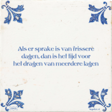 Als er sprake is van frissere dagen, dan is het tijd voor het dragen van meerdere lagen - 6 keer bekeken