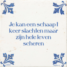 Je kan een schaap 1 keer slachten maar zijn hele leven scheren - 20 keer bekeken