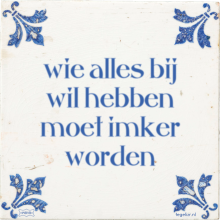 wie alles bij wil hebben moet imker worden - 6 keer bekeken