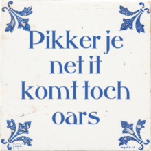 Pikker je net it komt toch oars - 7 keer bekeken