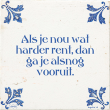 Als je nou wat harder rent, dan ga je alsnog vooruit. - 17 keer bekeken