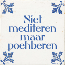 Niet mediteren maar poehberen - 1 keer bekeken