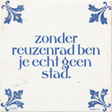 zonder reuzenrad ben je echt geen stad. - 33 keer bekeken