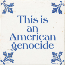 This is an American genocide - 2 keer bekeken