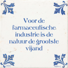 Voor de farmaceutische industrie is de natuur de grootste vijand - 2 keer bekeken