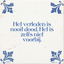 Het verleden is nooit dood. Het is zelfs niet voorbij. - 3 keer bekeken