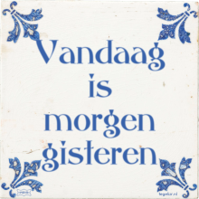 Vandaag is morgen gisteren - 20 keer bekeken