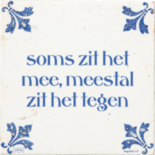 soms zit het mee, meestal zit het tegen - 4 keer bekeken