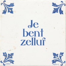 Je bent zelluf - 1 keer bekeken