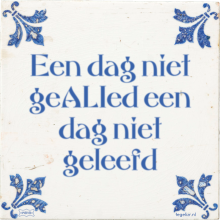 Een dag niet geALIed een dag niet geleefd - 21 keer bekeken