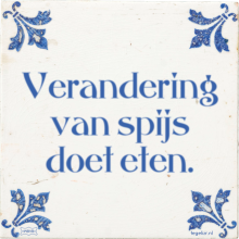 Verandering van spijs doet eten. - 8 keer bekeken