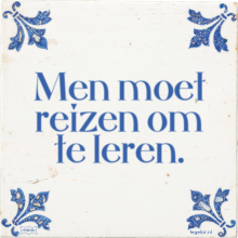 Men moet reizen om te leren. - 7 keer bekeken