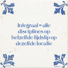 Integraal = alle disciplines op hetzelfde tijdstip op dezelfde locatie - 12 keer bekeken