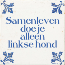 Samenleven doe je alleen linkse hond - 14 keer bekeken