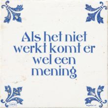 Als het niet werkt komt er wel een mening - 4 keer bekeken