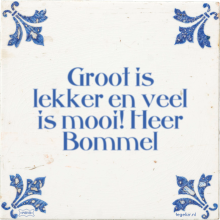 Groot is lekker en veel is mooi! Heer Bommel - 148 keer bekeken