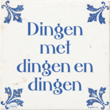 Dingen met dingen en dingen - 24 keer bekeken