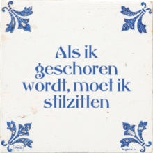 Als ik geschoren wordt, moet ik stilzitten - 6 keer bekeken