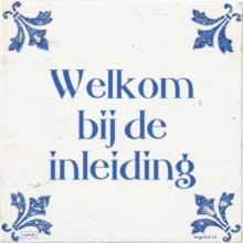 Welkom bij de inleiding - 13 keer bekeken