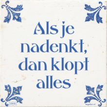Als je nadenkt, dan klopt alles - 4 keer bekeken