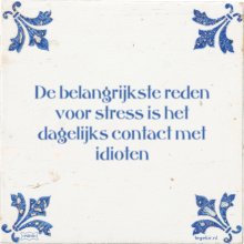 De belangrijkste reden voor stress is het dagelijks contact met idioten - 44 keer bekeken